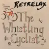 The Whistling Cyclist - Retrelax - EP